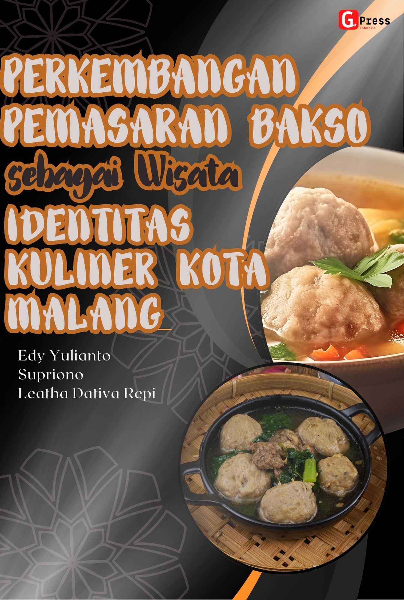 PERKEMBANGAN PEMASARAN BAKSO SEBAGAI IDENTITAS KULINER KOTA MALANG